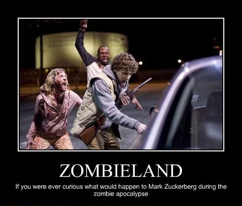 ZOMBIELAND If you were ever curious what would happen to Mark Zuckerberg during the zombie apocalypse