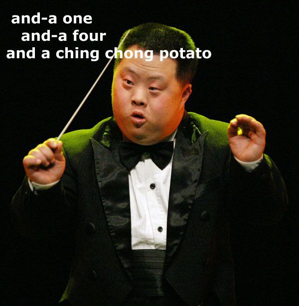 and-a one and-a four and a ching chong potato