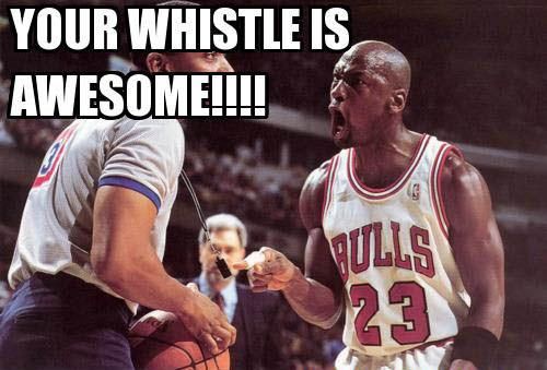 YOUR WHISTLE IS AWESOME!!!!