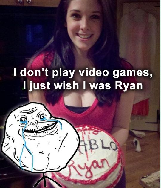 I don't play video games, I just wish I was Ryan