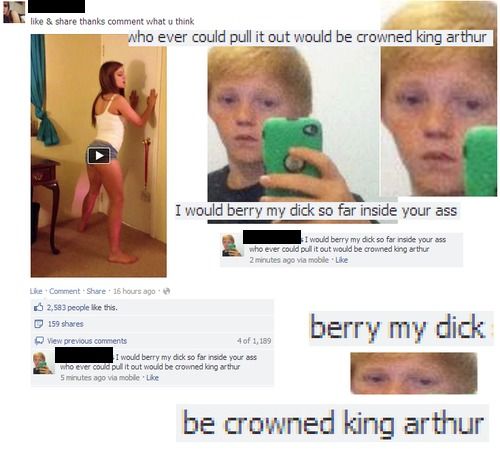 I would berry my dick so far inside your ass who ever could pull it out would be crowned king arthur