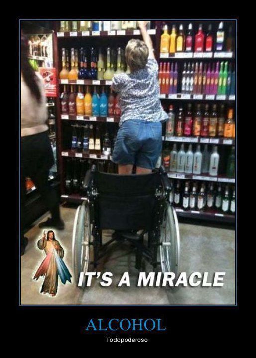 IT'S A MIRACLE
 ALCOHOL
 Todopoderoso