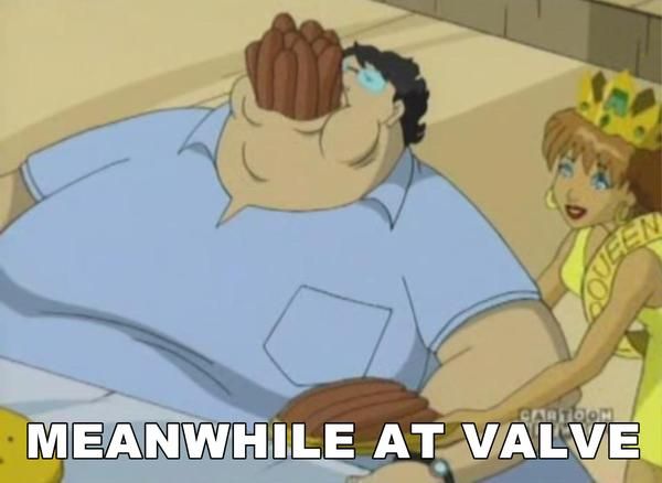 MEANWHILE AT VALVE