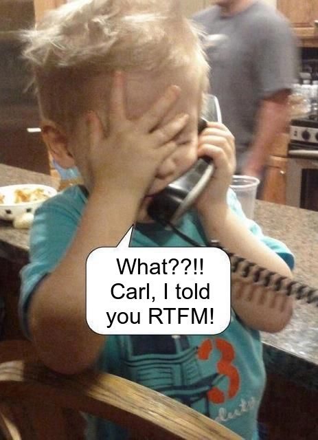 What??!!
 Carl, I told you RTFM!
