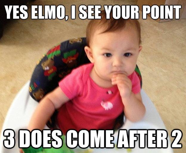 YES ELMO, I SEE YOUR POINT
 3 DOES COME AFTER 3