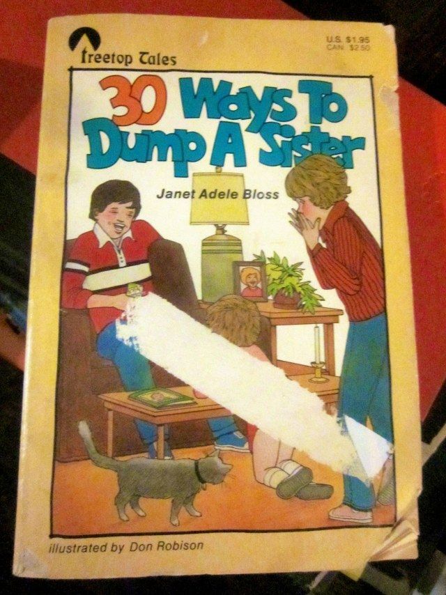 30 Ways To Dump A Sister