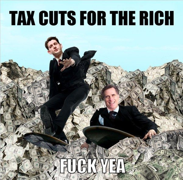 TAX CUTS FOR THE RICH F✡✞K YEA