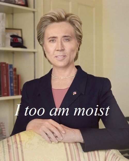 I too am moist