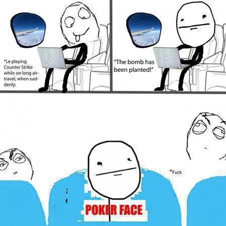 *Le playing Counter Strike while on long air travel, when suddenly: 'The bomb has been planted!'
