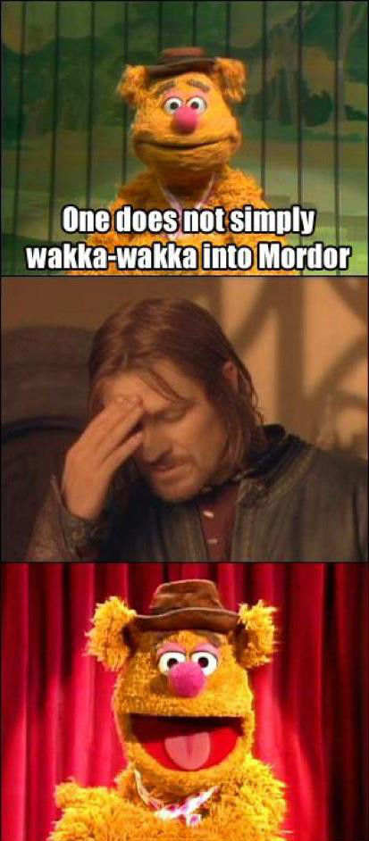 One does not simply wakka-wakka into Mordor