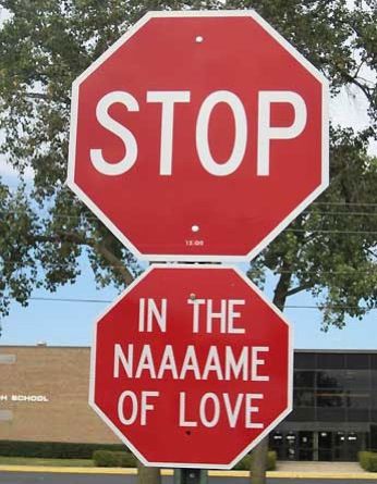 STOP IN THE NAAAAME OF LOVE
