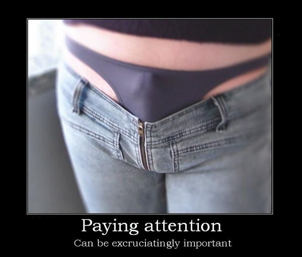 Paying attention Can be excruciatingly important
