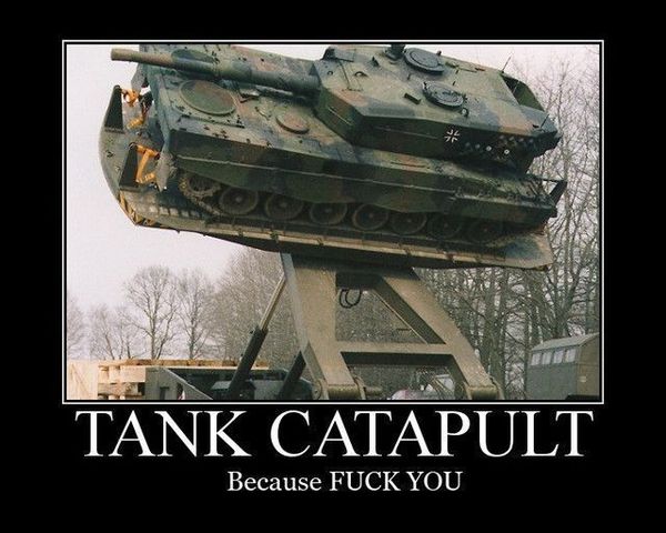 TANK CATAPULT Because F✡✝K YOU