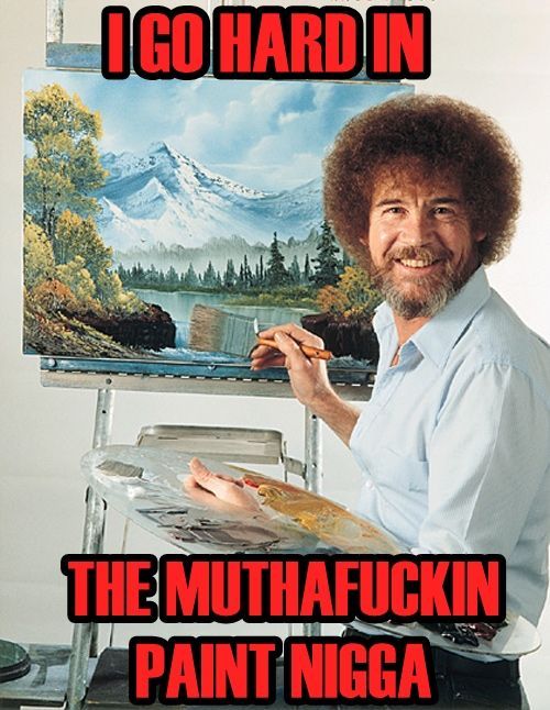 I GO HARD IN THE MUTHAF✡✝KIN PAINT NIGGA