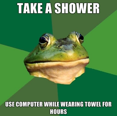 TAKE A SHOWER USE COMPUTER WHILE WEARING TOWEL FOR HOURS