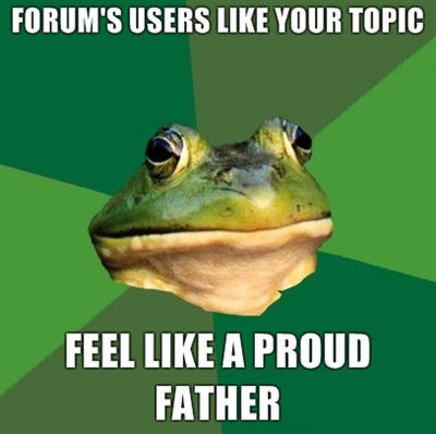 FORUM'S USERS LIKE YOUR TOPIC FEEL LIKE A PROUD FATHER