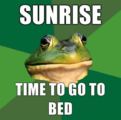 SUNRISE TIME TO GO TO BED