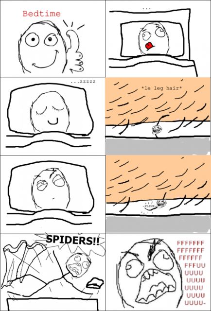 Bedtime ...zzzzz *le leg hair* PLINK SPIDERS!! FFFFFFUUUUUUU