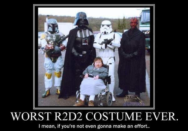 WORST R2D2 COSTUME EVER. I mean, if you're not even gonna make an effort..