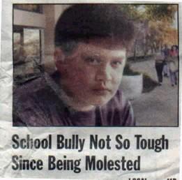 School Bully Not So Tough Since Being Molested