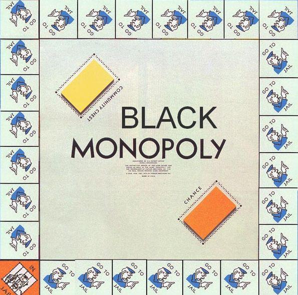 BLACK MONOPOLY GO TO JAIL GO TO JAIL GO TO JAIL