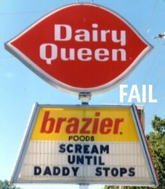 Dairy Queen brazier FOODS SCREAM UNTIL DADDY STOPS