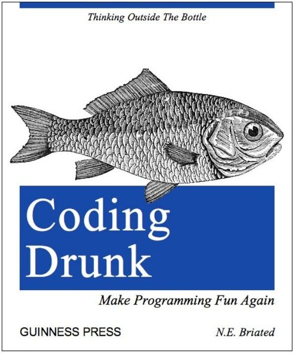 Thinking Outside The Bottle Coding Drunk Make Programming Fun Again