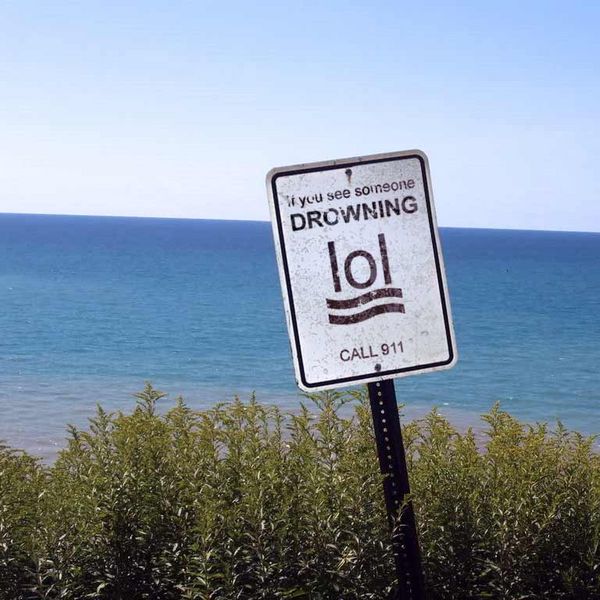 If you see someone DROWNING lol ~~ CALL 911