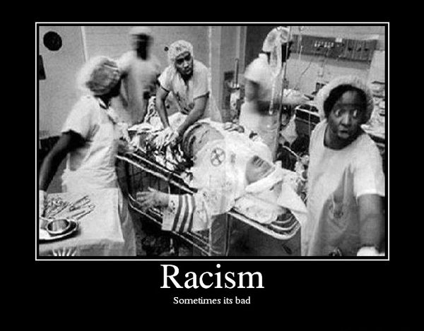 Racism Sometimes its bad