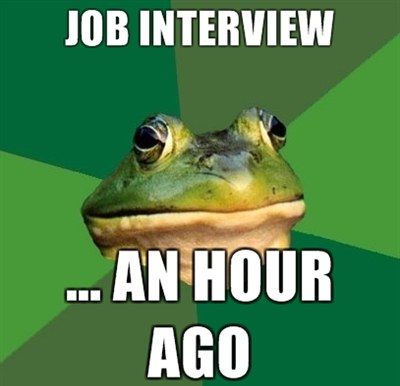 JOB INTERVIEW ... AN HOUR AGO