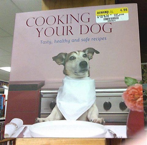 COOKING YOUR DOG
 Tasty, healthy and safe recipes