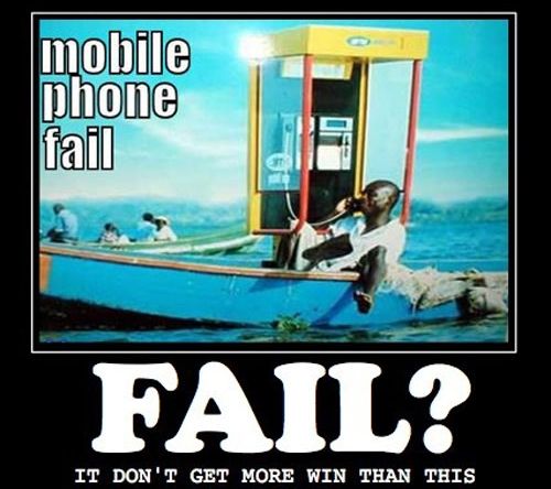 mobile phone fail
 FAIL?
 IT DON'T GET MORE WIN THAT THIS