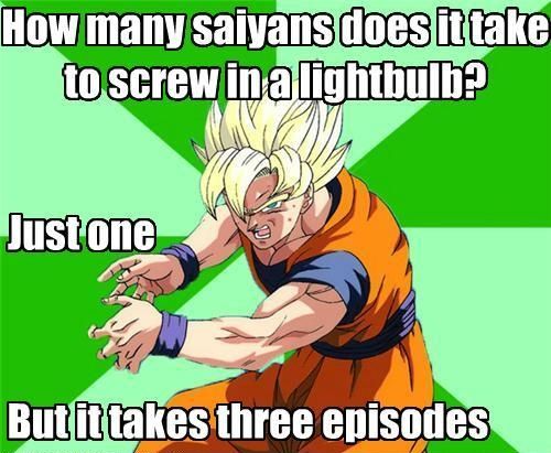How many saiyans does it take to screw in a lightbulb? Just one But it takes three episodes