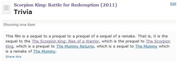 Scorpion King: Battle for Redemption (2011) This film is a sequel to a prequel to a prequel of a sequel of a remake. That is, it is the sequel to the The Scorpion King: Rise of Warrior, which is the prequel to The Scorpion King...