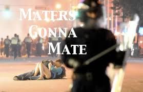 MATERS GONNA MATE