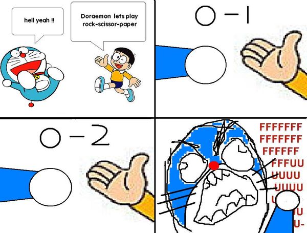 Doraemon lets play rock-scissor-paper
 hell yeah !!
 0 - 1
 0 - 2
 FFFFFFFFUUUUUUUUUU