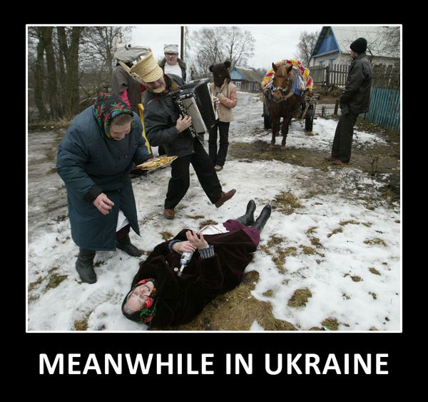 MEANWHILE IN UKRAINE