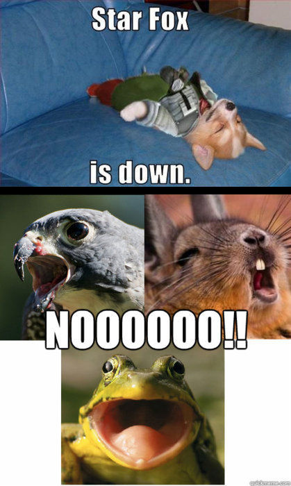 Star Fox is down.
 NOOOOOO!!