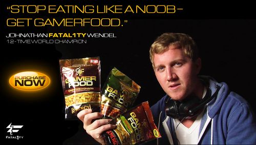 'STOP EATING LIKE A NOOB - GET GAMERFOOD.' JOHNATHAN FATAL1TY WENDEL 12-TIME WORLD CHAMIPON PURCHASE NOW