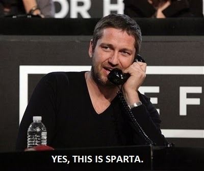 YES, THIS IS SPARTA.