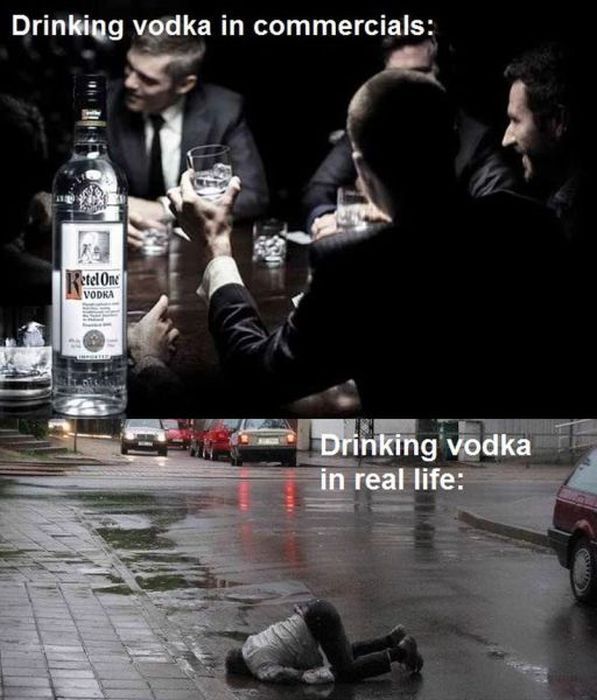 Drinking vodka in commercials Drinking vodka in real life