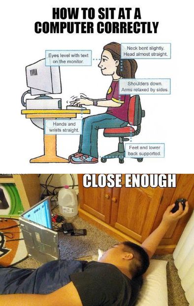 HOW TO SIT AT A COMPUTER CORRECTLY CLOSE ENOUGH