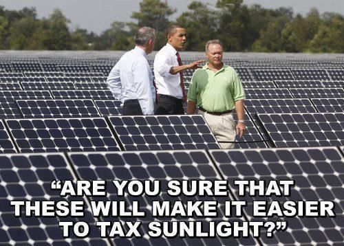 'ARE YOU SURE THAT THESE WILL MAKE IT EASIER TO TAX SUNLIGHT?'