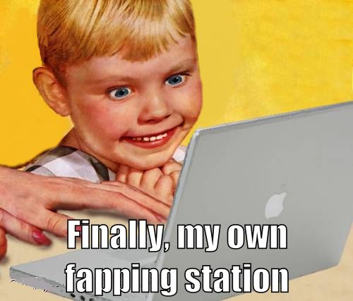 Finally, my own fapping station