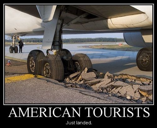 AMERICAN TOURISTS Just landed.