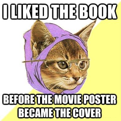 I LIKED THE BOOK
 BEFORE THE MOVIE POSTERS BECAME THE COVER