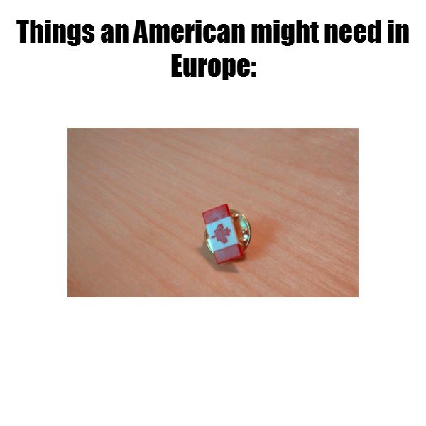 Things an American might need in Europe