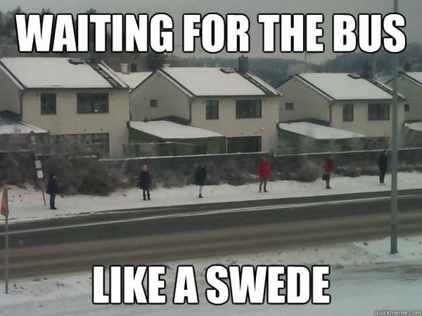 WAITING FOR THE BUS LIKE A SWEDE