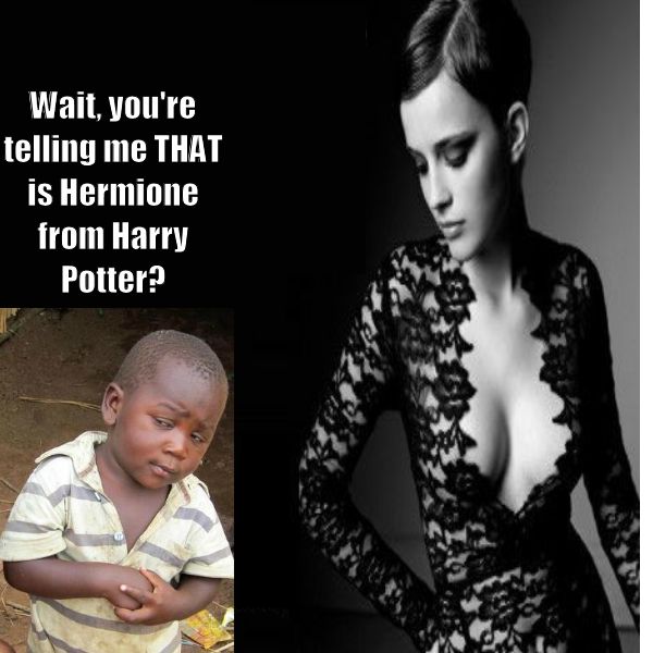 Wait, you're telling me THAT is Hermione from Harry Potter?