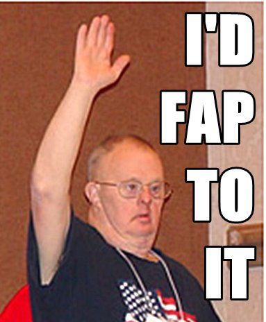I'D FAP TO IT